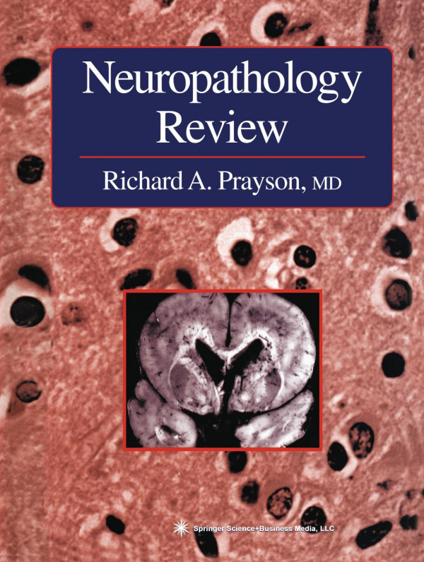 Neuropathology Review Richard A Prayson Md Auth