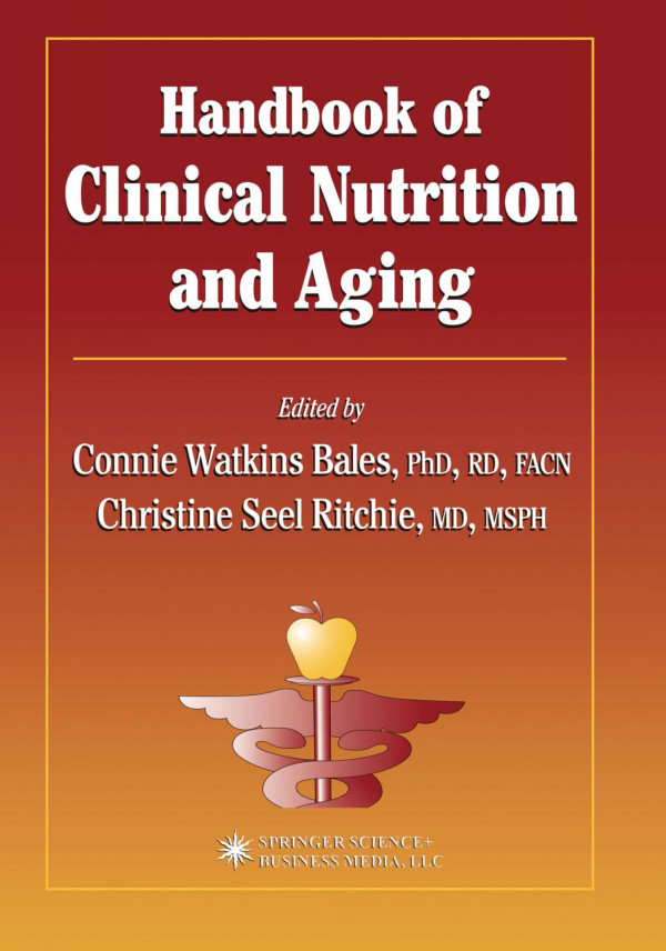 Handbook Of Clinical Nutrition And Aging Connie Watkins Bales