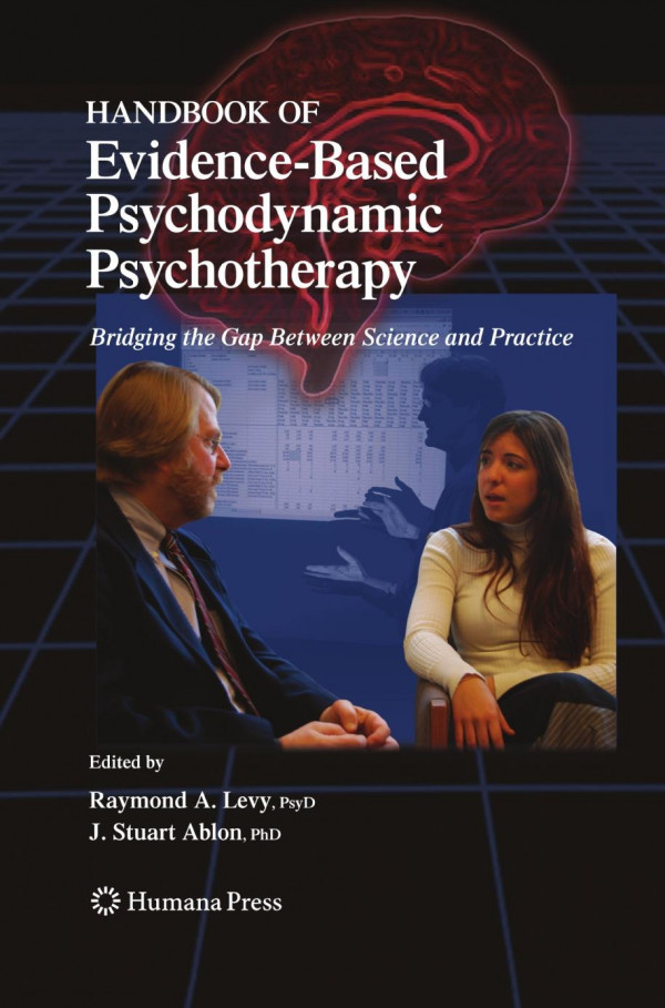 Handbook Of Evidencebased Psychodynamic Psychotherapy Bridging The Gap Between Science And Practice 1st Edition Falk Leichsenring Dsc Auth