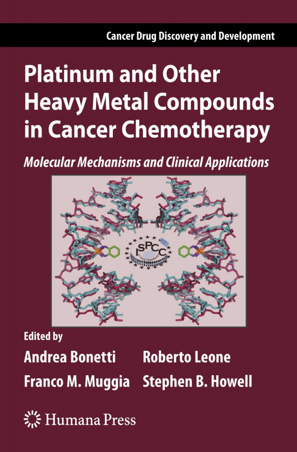 Platinum And Other Heavy Metal Compounds In Cancer Chemotherapy Molecular Mechanisms And Clinical Applications 1st Edition Franco M Muggia Auth