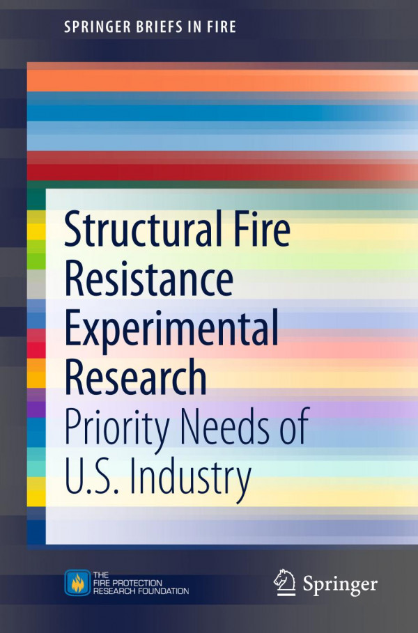 Structural Fire Resistance Experimental Research Priority Needs Of Us Industry 1st Edition Kathleen H Almand Auth