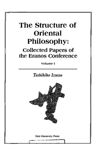 The Structure Of Oriental Philosophy Collected Papers Of The Eranos Conference Vol 1 Toshihiko Izutsu