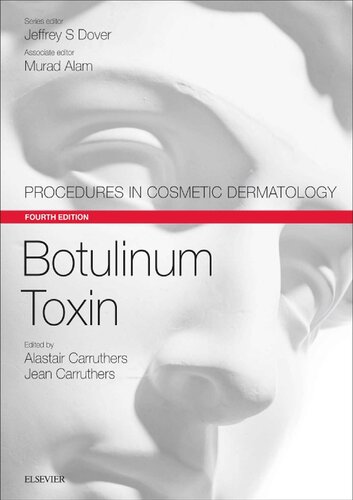 Botulinum Toxin Procedures In Cosmetic Dermatology Series 4th Edition Alastair Carruthers