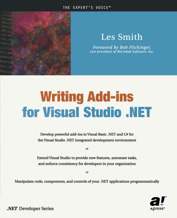 Writing Addins For Visual Studio Net 1st Edition Les Smith Auth