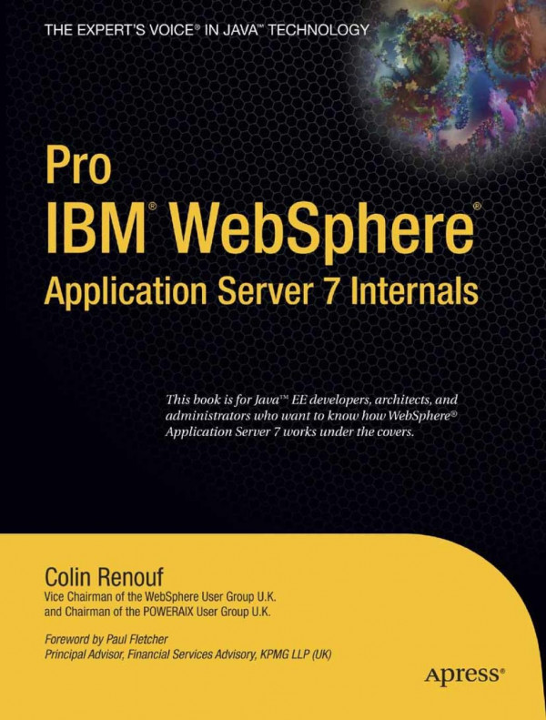 Pro Ibm Websphere Application Server 7 Internals 1st Edition Colin Renouf Auth