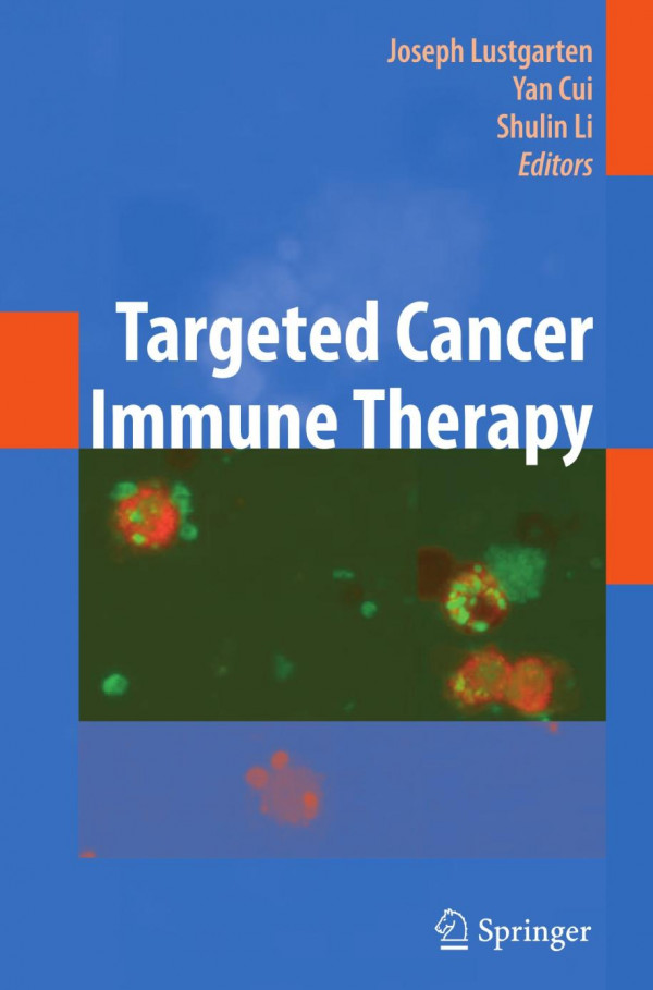 Targeted Cancer Immune Therapy 1st Edition Denada Dibra Shulin Li Auth