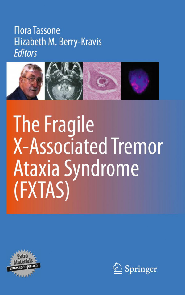 The Fragile Xassociated Tremor Ataxia Syndrome Fxtas 1st Edition Maureen A Leehey