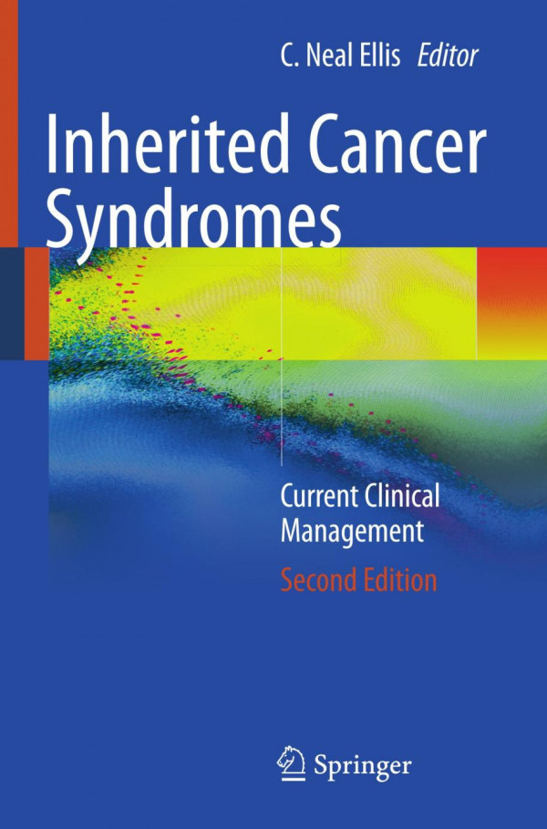 Inherited Cancer Syndromes Current Clinical Management 2nd Edition C Neal Ellis Auth