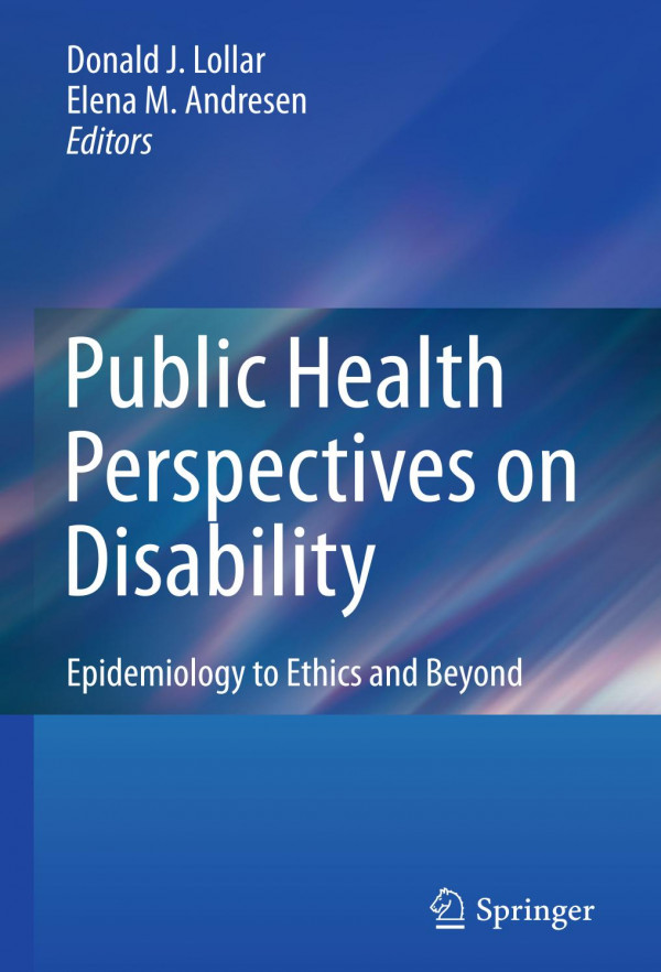 Public Health Perspectives On Disability Epidemiology To Ethics And Beyond 1st Edition Donald J Lollar