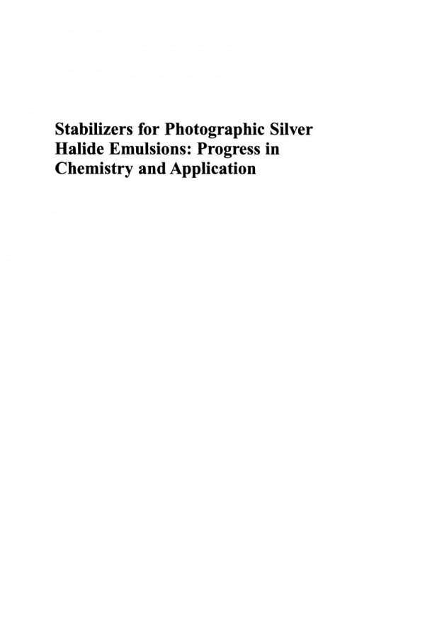 Stabilizers For Photographic Silver Halide Emulsions Progress In Chemistry And Application 1st Edition Gunther Fischer Auth