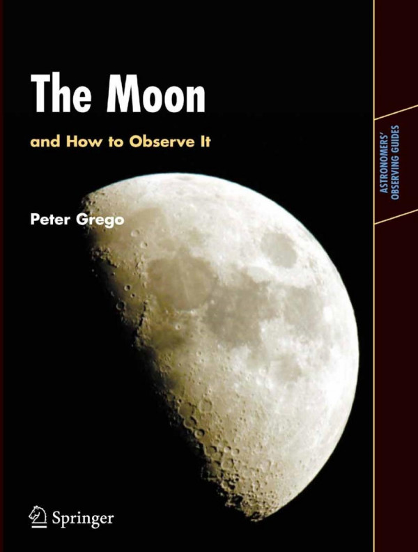 The Moon And How To Observe It 1st Edition Peter Grego