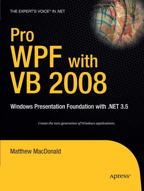 Pro Wpf With Vb 2008 Windows Presentation Foundation With Net 35 1st Edition Matthew Macdonald Auth