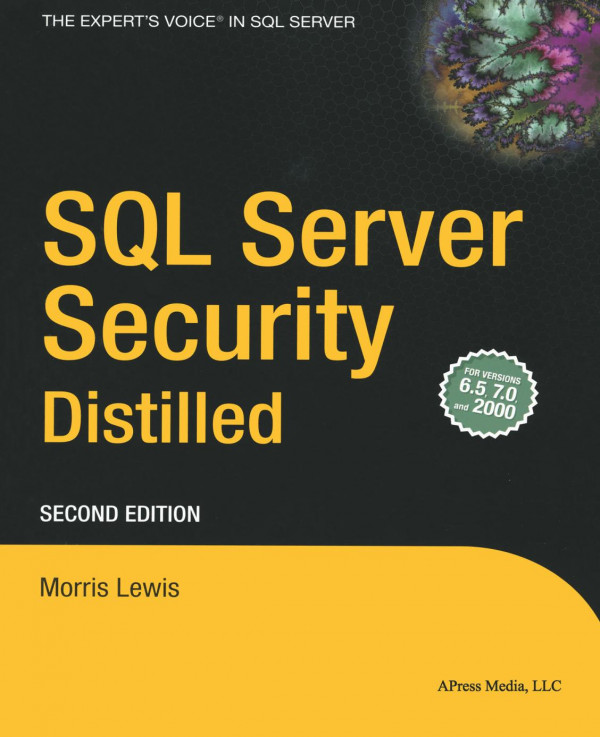 Sql Server Security Distilled 2nd Edition Morris Lewis Auth