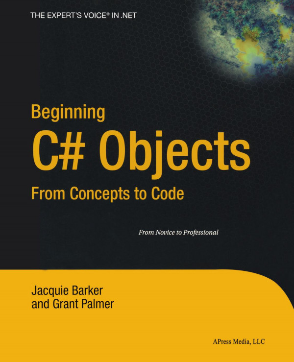 Beginning C Objects From Concepts To Code Jacquie Barker Grant Palmer Auth