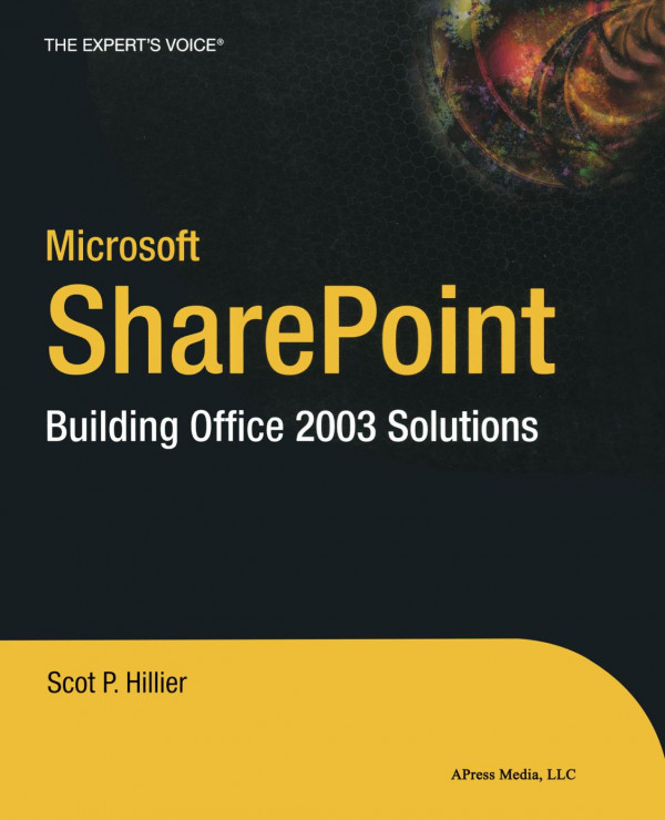 Microsoft Sharepoint Building Office 2003 Solutions Scot P Hillier Auth