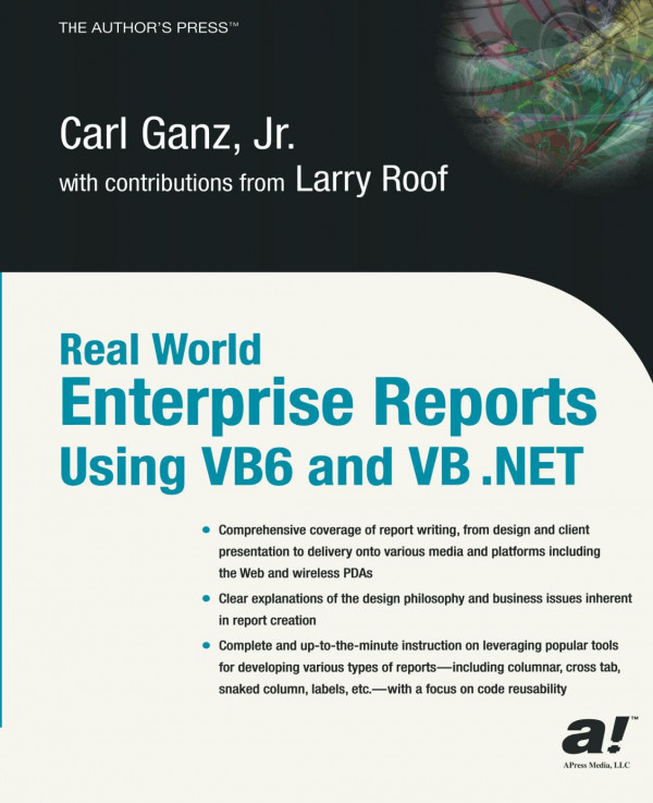 Real World Enterprise Reports Using Vb6 And Vb Net 1st Edition Carl Ganz Jr Auth