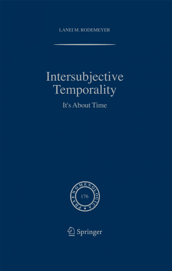 Intersubjective Temporality Its About Time 1st Edition Lanei M Rodemeyer Auth