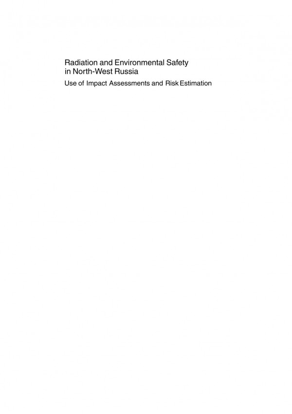 Radiation And Environmental Safety In Northwest Russia Use Of Impact Assessments And Risk Estimation 1st Edition Per Strand