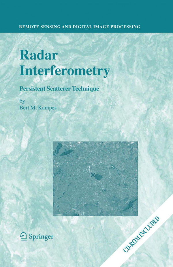 Radar Interferometry Persistent Scatterer Technique 1st Edition Bert M Kampes Auth