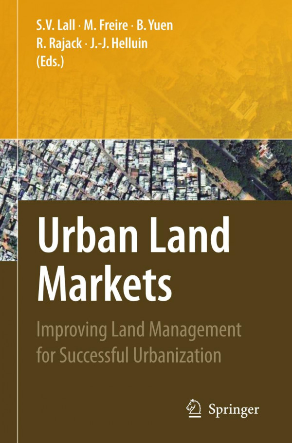 Urban Land Markets Improving Land Management For Successful Urbanization 1st Edition Jan K Brueckner Auth