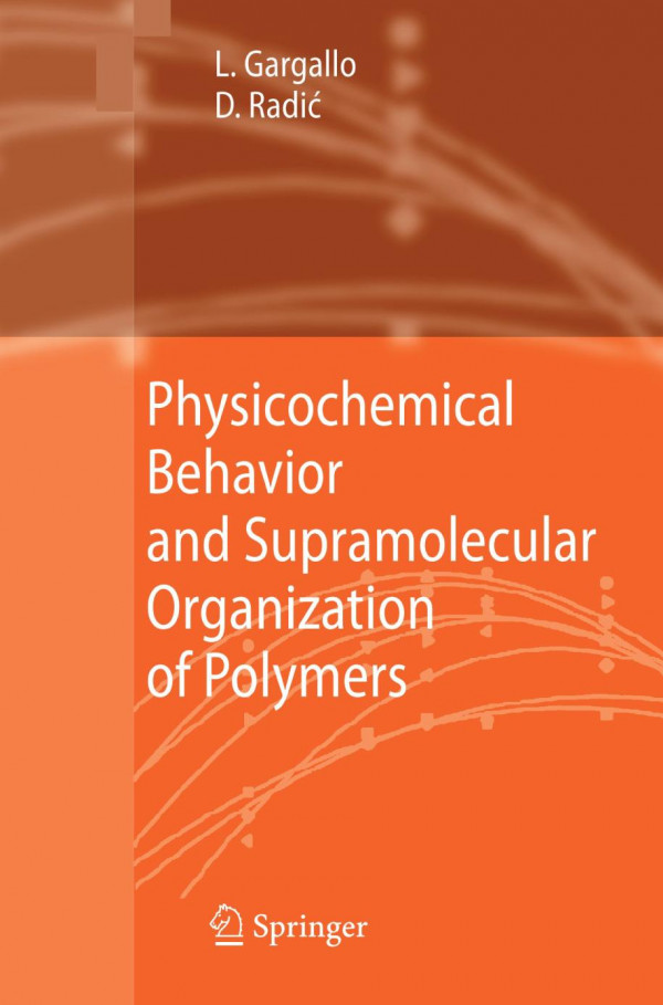 Physicochemical Behavior And Supramolecular Organization Of Polymers 1st Edition Gargallo Ligia