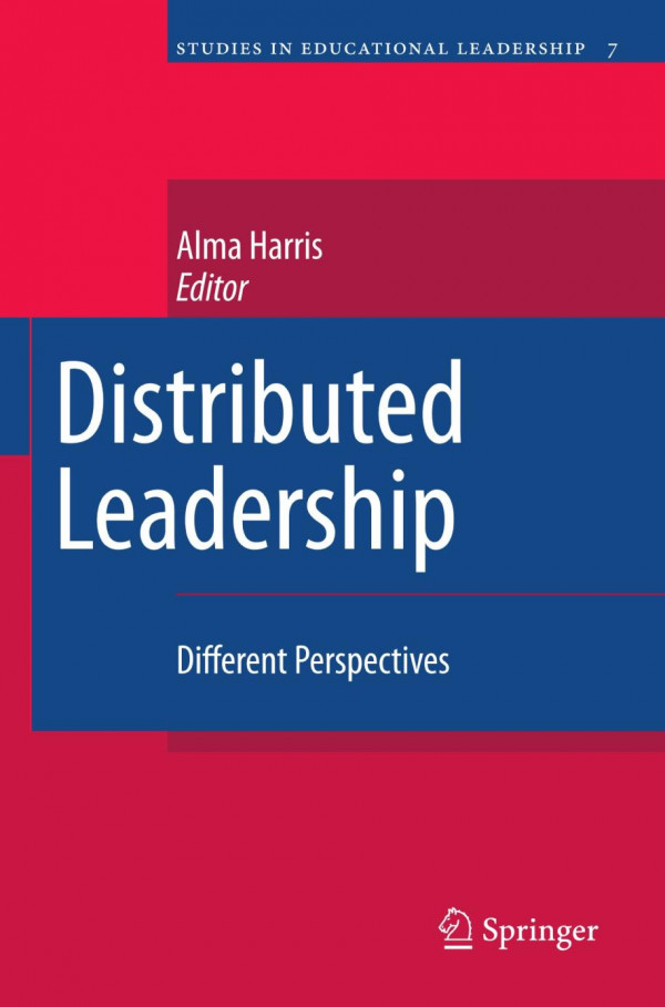 Distributed Leadership Different Perspectives 1st Edition Alma Harris Auth