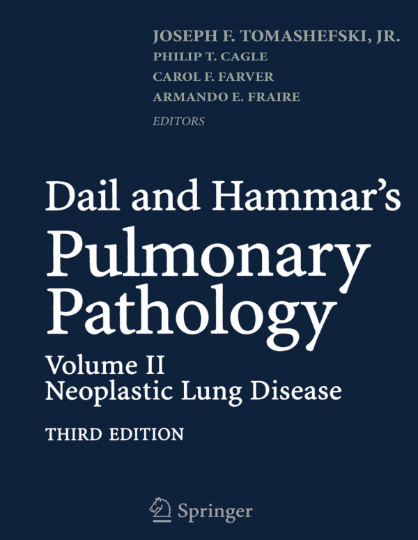 Dail And Hammars Pulmonary Pathology Volume Ii Neoplastic Lung Disease 3rd Edition William George Morice Md