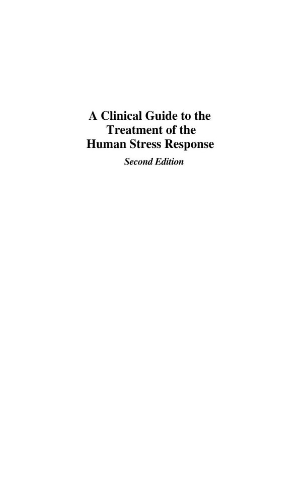 A Clinical Guide To The Treatment Of The Human Stress Response George S Everly Jr