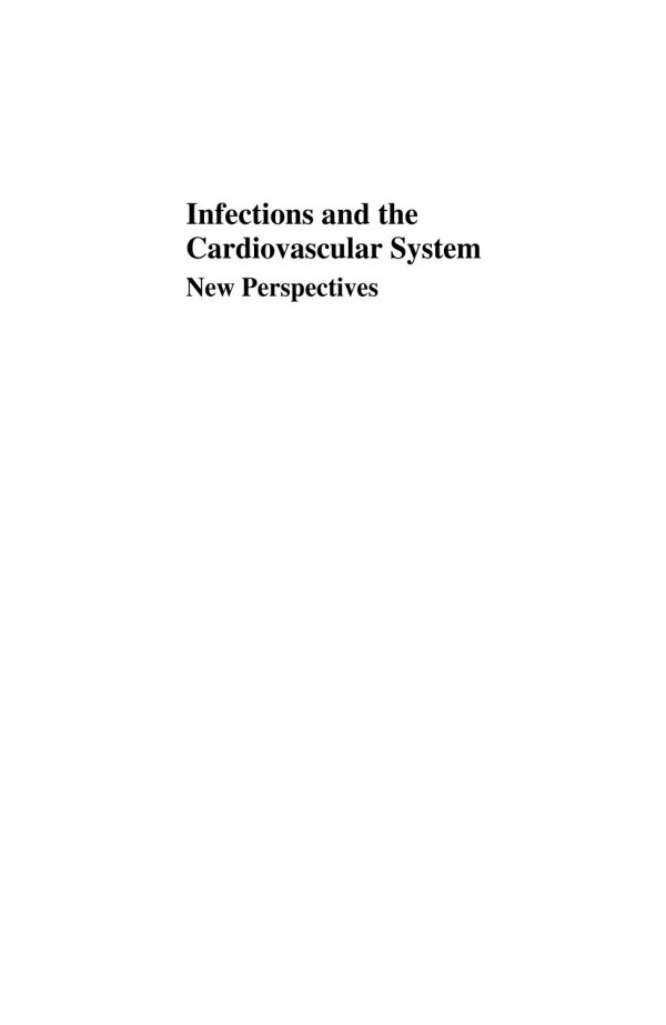 Infections And The Cardiovascular System New Perspectives 1st Edition I W Fong Eds