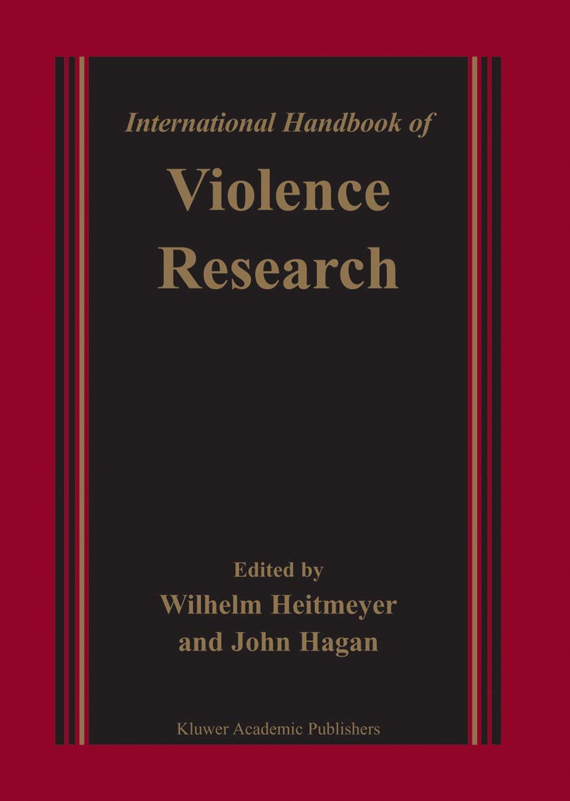 International Handbook Of Violence Research 1st Edition Wilhelm Heitmeyer
