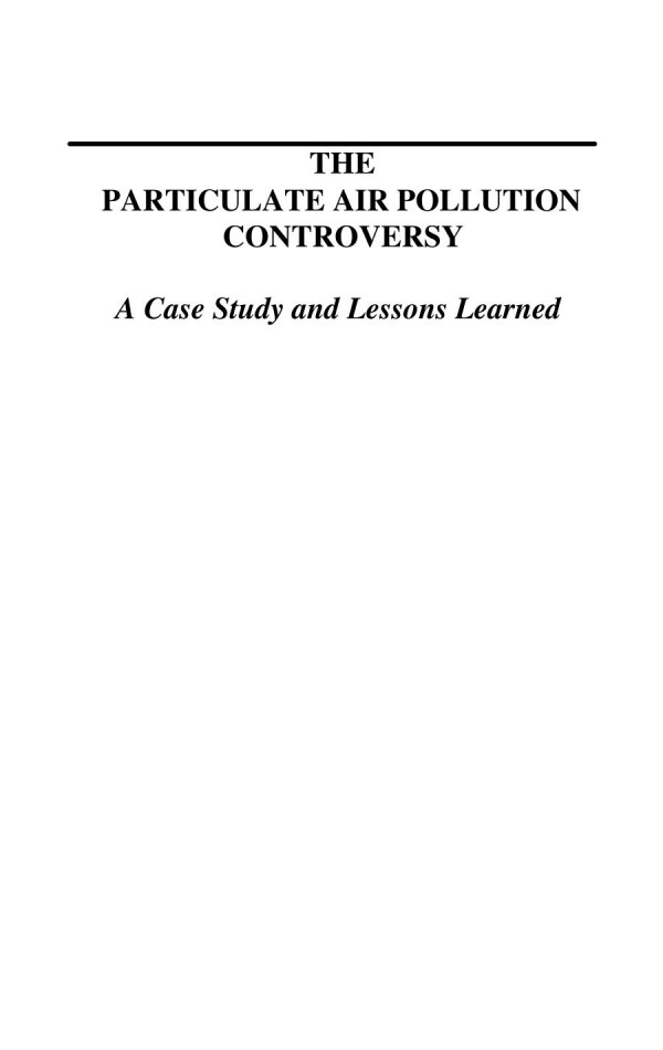 The Particulate Air Pollution Controversy A Case Study And Lessons Learned 1st Edition Robert F Phalen Auth