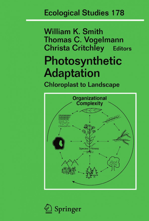 Photosynthetic Adaptation Chloroplast To Landscape 1st Edition William K Smith