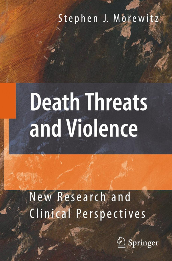 Death Threats And Violence New Research And Clinical Perspectives 1st Edition Stephen Morewitz Auth