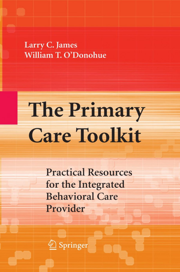 The Primary Care Toolkit Practical Resources For The Integrated Behavioral Care Provider 1st Edition Megan Oser
