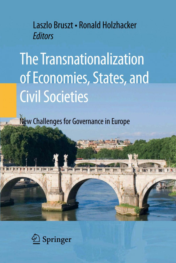 The Transnationalization Of Economies States And Civil Societies New Challenges For Governance In Europe 1st Edition Lszl Bruszt