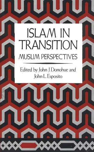 Islam In Transition Muslim Perspectives 2nd Edition John J Donohue John L Esposito