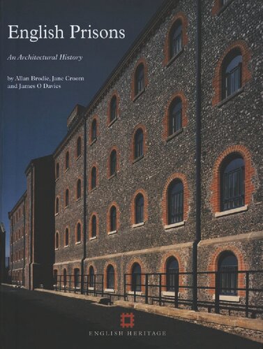 English Prisons An Architectural History Allan Brodie Jane Croom