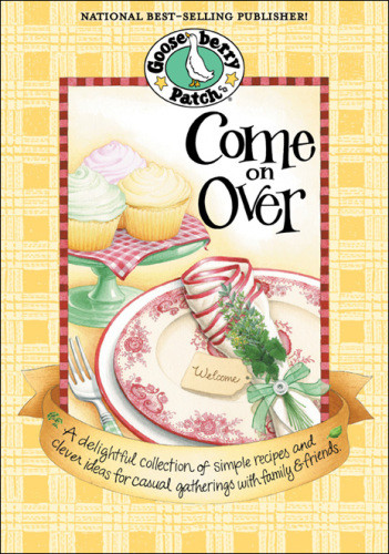 Come On Over Cookbook Reprint Gooseberry Patch