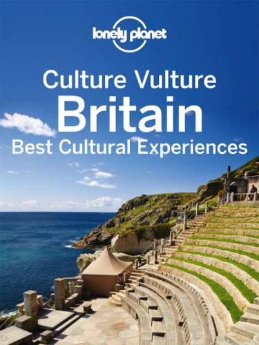 Culture Vulture Britain Best Cultural Experiences