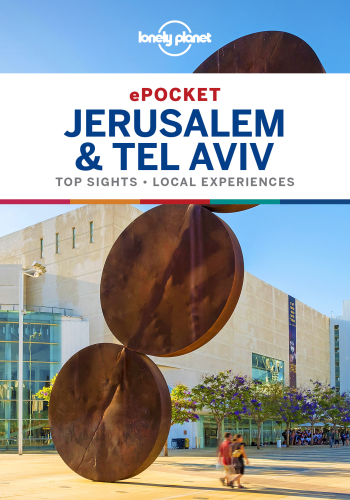 Epocket Jerusalem Tel Aviv Top Sights Local Experiences 1st Edition Lonely Planet