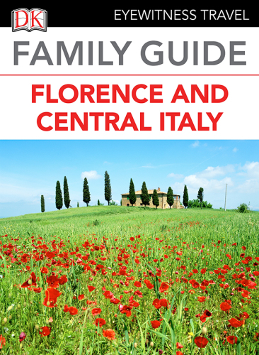 Dk Eyewitness Family Guide Florence And Central Italy Dk Eyewitness