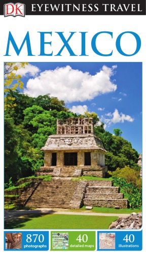 Eyewitness Travel Mexico Dk Publishing