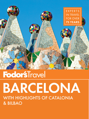 Fodors Barcelona With Highlights Of Catalonia Bilbao 5th Edition