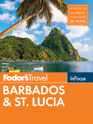 Fodors In Focus Barbados St Lucia 5th Edition Fodors Travel Guides