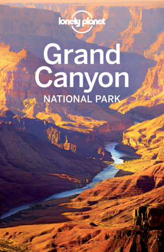 Lonely Planet Grand Canyon National Park 4th Edition Lonely Planet