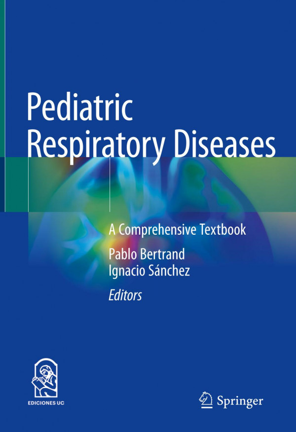 Pediatric Respiratory Diseases A Comprehensive Textbook 1st Ed Pablo José Bertrand