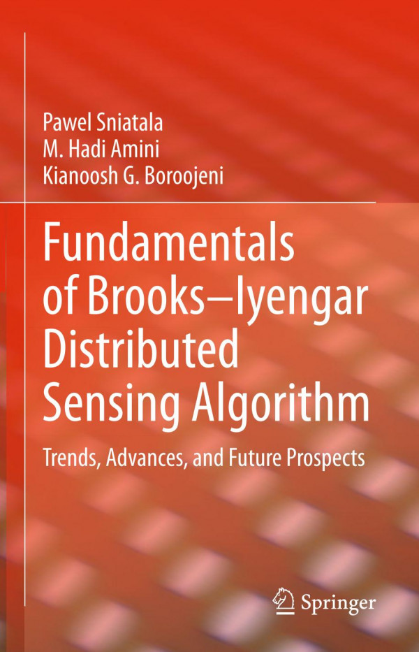 Fundamentals Of Brooksiyengar Distributed Sensing Algorithm Trends Advances And Future Prospects 1st Ed Pawel Sniatala