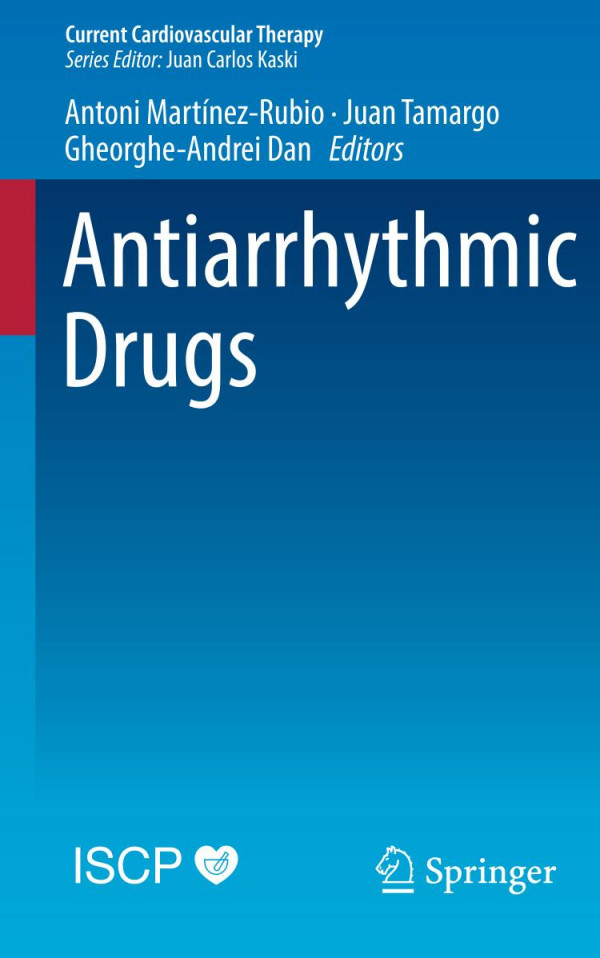 Antiarrhythmic Drugs Current Cardiovascular Therapy 1st Ed 2020