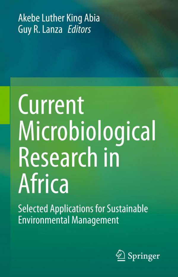 Current Microbiological Research In Africa Selected Applications For Sustainable Environmental Management 1st Ed Akebe Luther King Abia