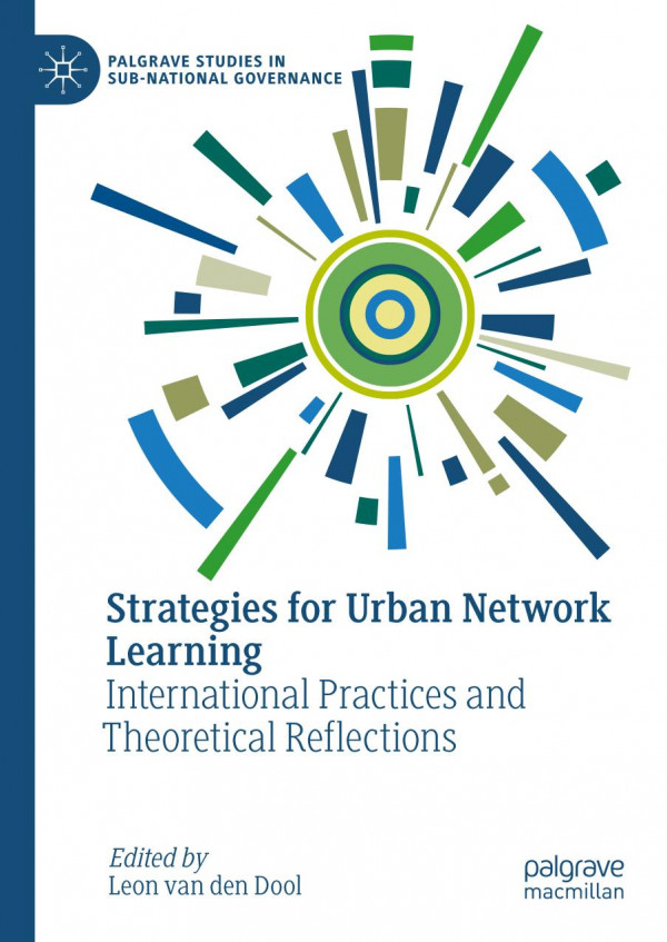 Strategies For Urban Network Learning International Practices And Theoretical Reflections 1st Ed Leon Van Den Dool